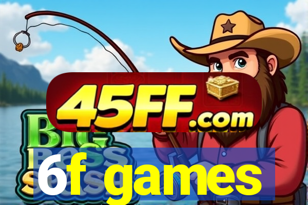 6f games